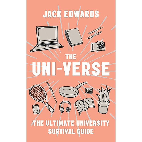 The Ultimate University Survival Guide, Jack Edwards