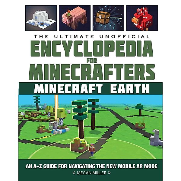 The Ultimate Unofficial Encyclopedia for Minecrafters: Earth, Megan Miller