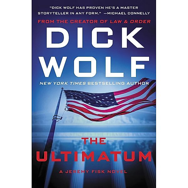 The Ultimatum / Jeremy Fisk Novels, Dick Wolf
