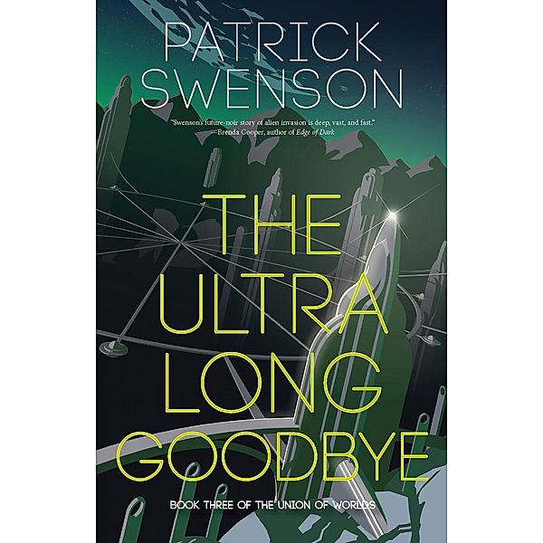 The Ultra Long Goodbye (The Union of Worlds) / The Union of Worlds, Patrick Swenson