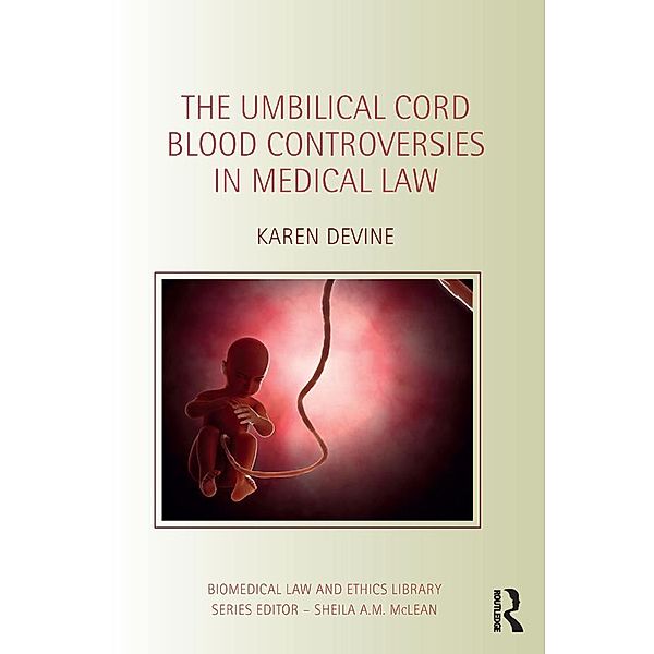 The Umbilical Cord Blood Controversies in Medical Law, Karen Devine