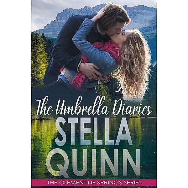 The Umbrella Diaries (A Spring Novella) / The Clementine Springs Series, Stella Quinn