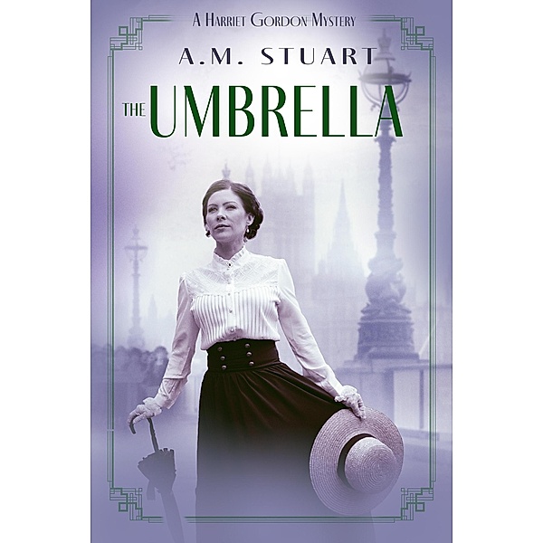 The Umbrella (HARRIET GORDON MYSTERIES) / HARRIET GORDON MYSTERIES, A. M. Stuart