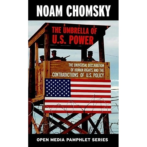 The Umbrella of U.S. Power / Open Media Series, Noam Chomsky