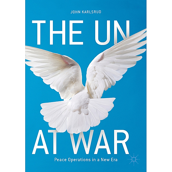 The UN at War, John Karlsrud