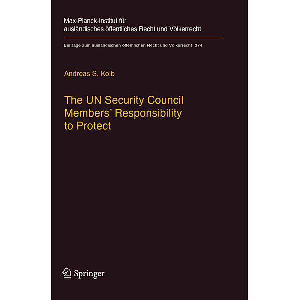 The UN Security Council Members' Responsibility to Protect, Andreas S. Kolb