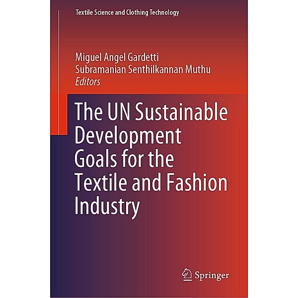 The UN Sustainable Development Goals for the Textile and Fashion Industry / Textile Science and Clothing Technology