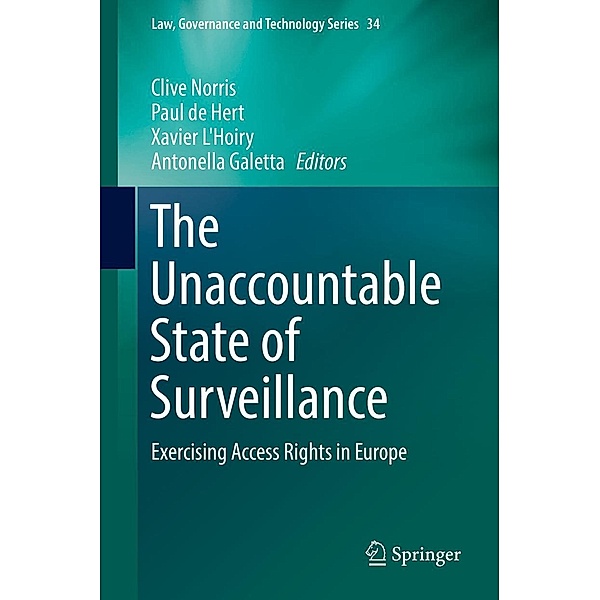 The Unaccountable State of Surveillance / Law, Governance and Technology Series Bd.34