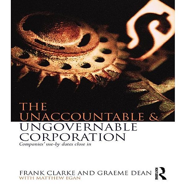 The Unaccountable & Ungovernable Corporation, Frank Clarke, Graeme Dean, Matthew Egan