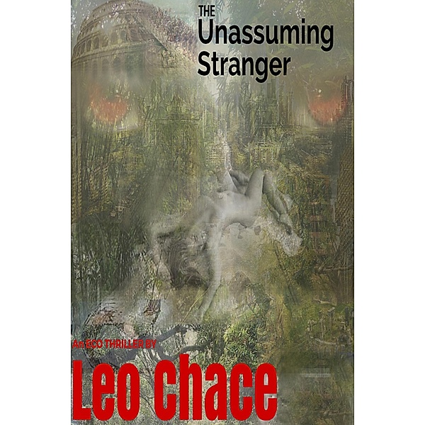 The Unassuming Stranger, Leo Chace Norfleet