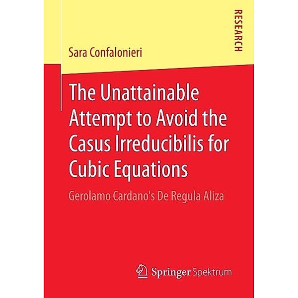 The Unattainable Attempt to Avoid the Casus Irreducibilis for Cubic Equations, Sara Confalonieri