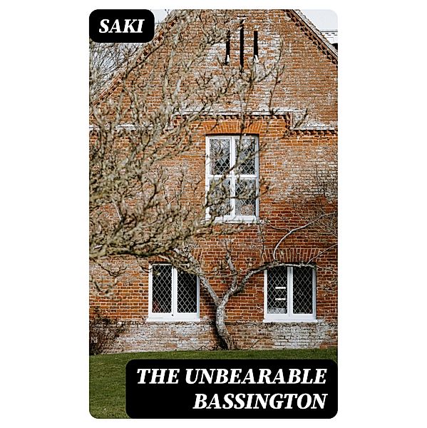The Unbearable Bassington, Saki