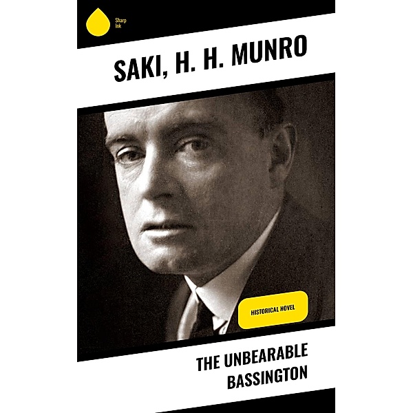 The Unbearable Bassington, Saki, H. H. Munro