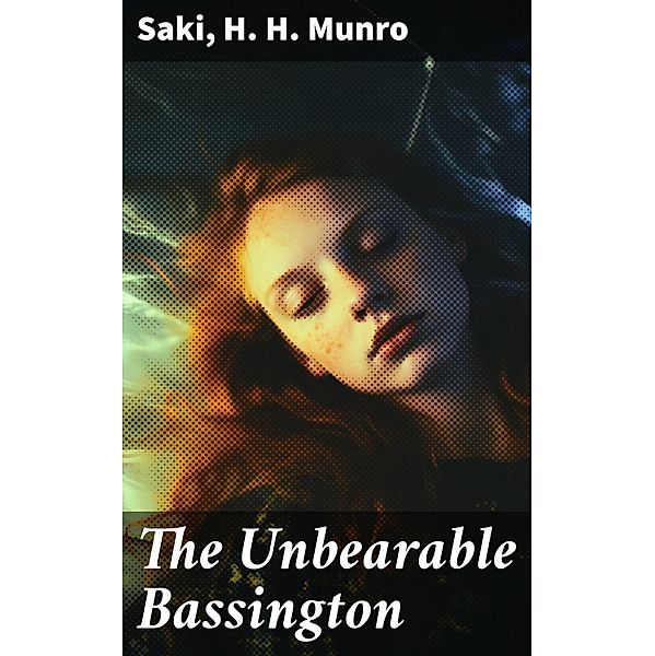 The Unbearable Bassington, Saki, H. H. Munro