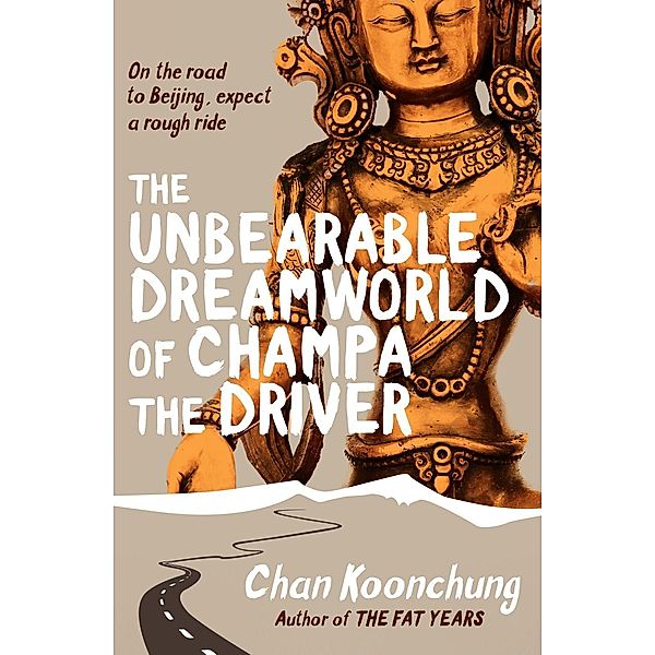 The Unbearable Dreamworld of Champa the Driver, Chan Koonchung