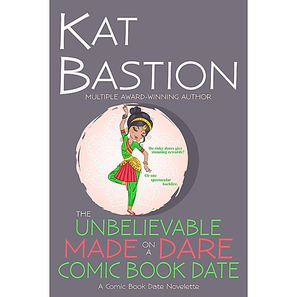 The Unbelievable Made on a Dare Comic Book Date / Comic Book Date, Kat Bastion