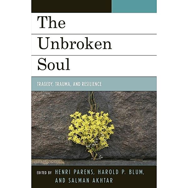 The Unbroken Soul / Margaret S. Mahler