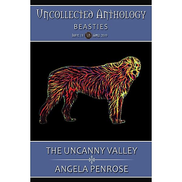 The Uncanny Valley, Angela Penrose