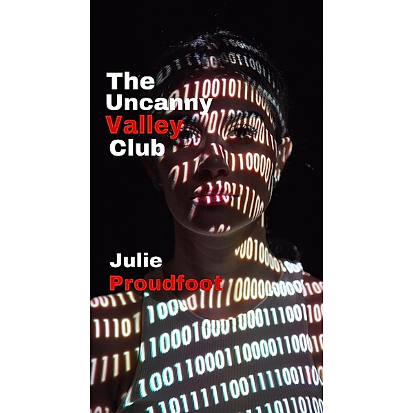 The Uncanny Valley Club, Julie Proudfoot