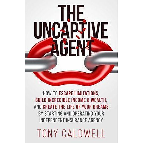 The UnCaptive Agent, Tony Caldwell