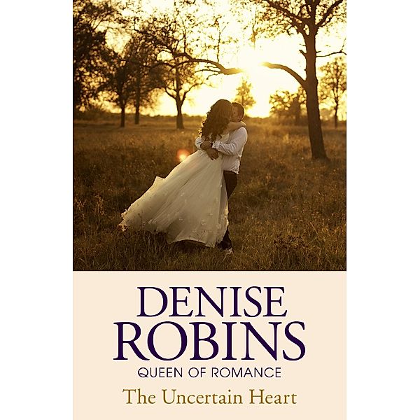 The Uncertain Heart, Denise Robins