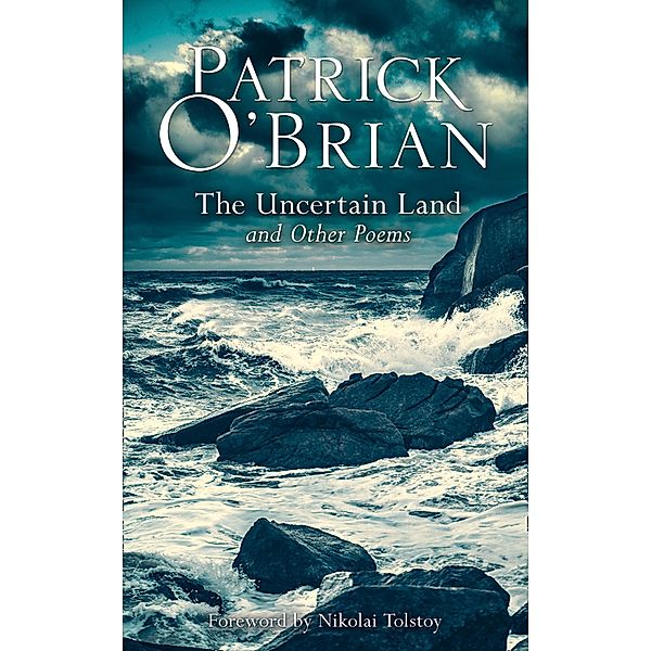 The Uncertain Land and Other Poems, Patrick O'Brian