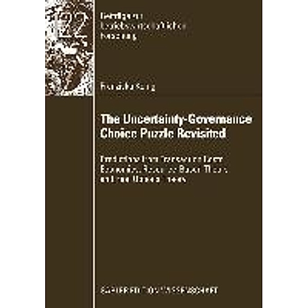 The Uncertainty-Governance Choice Puzzle Revisited / Beiträge zur betriebswirtschaftlichen Forschung, Franziska König