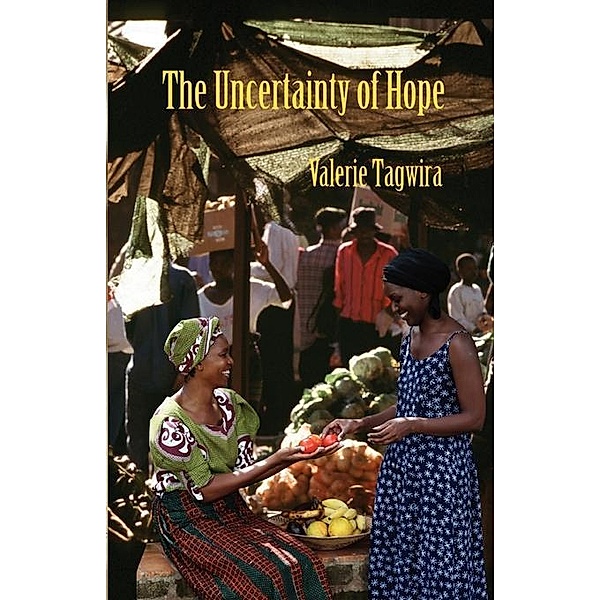 The Uncertainty of Hope, Valerie Tagwira