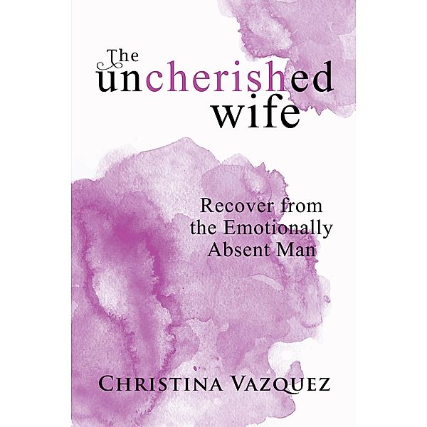 The Uncherished Wife, Christina Vazquez