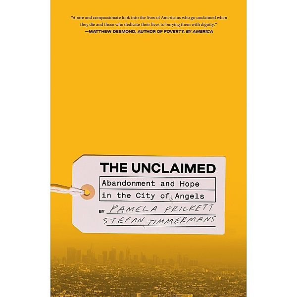 The Unclaimed, Pamela Prickett, Stefan Timmermans