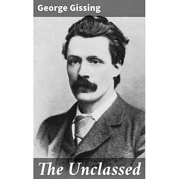 The Unclassed, George Gissing