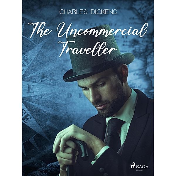The Uncommercial Traveller / World Classics, Charles Dickens