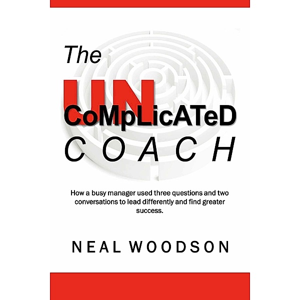 The Uncomplicated Coach, Neal Woodson