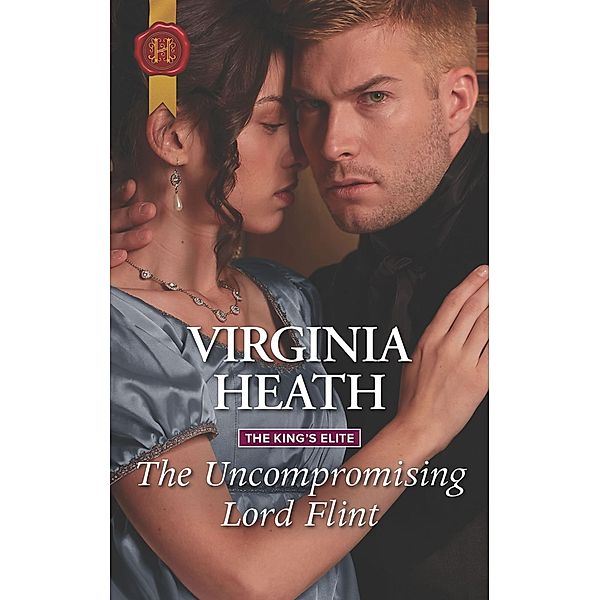 The Uncompromising Lord Flint / The King's Elite, Virginia Heath