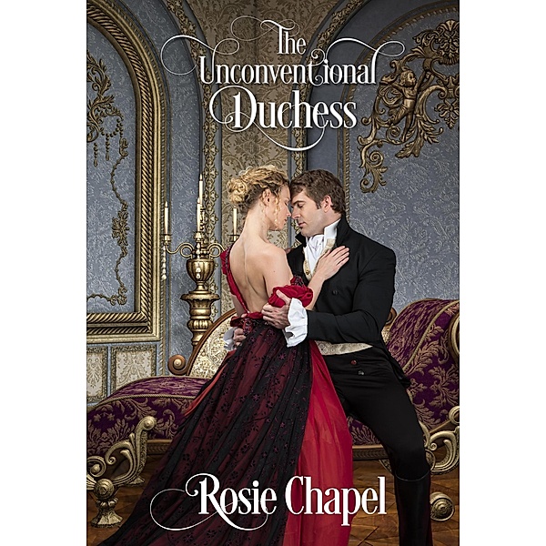 The Unconventional Duchess, Rosie Chapel