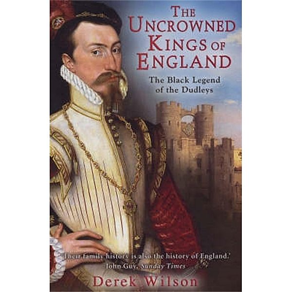 The Uncrowned Kings of England, Derek Wilson