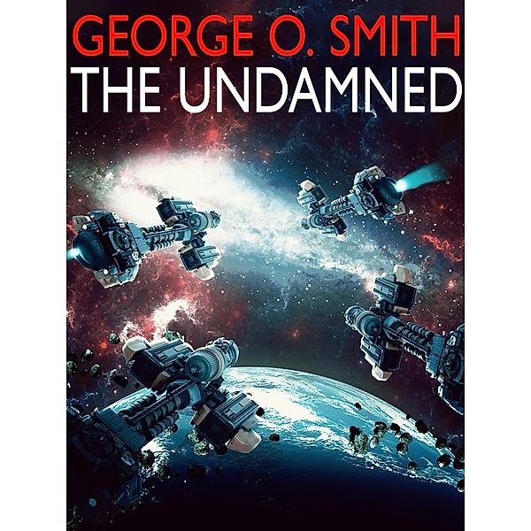 The Undamned, George O. Smith