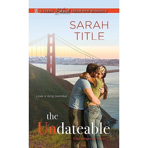 The Undateable / Librarians in Love Bd.1, Sarah Title