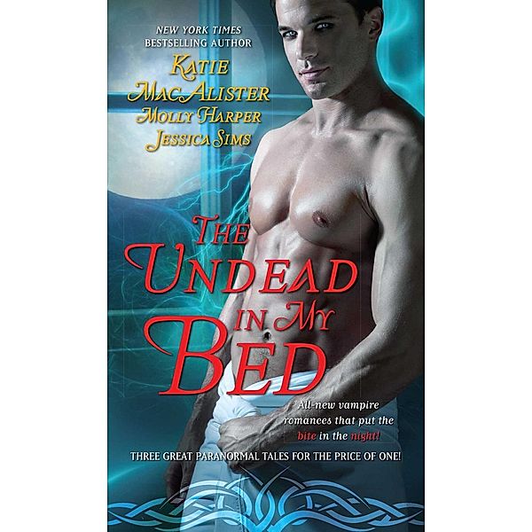 The Undead In My Bed, Katie MacAlister, Jessica Sims, Molly Harper