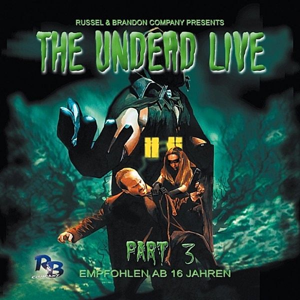 The Undead Live - 3 - The Undead Live Part 03: The Living Dead Ride Again, Wolfgang Strauss, Simeon Hrissomallis