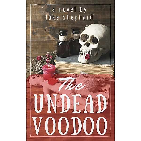 The Undead Voodoo, Luke Shephard
