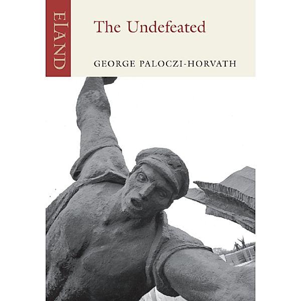 The Undefeated, George Paloczi-Horvath