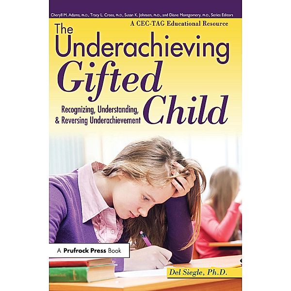 The Underachieving Gifted Child, Del Siegle