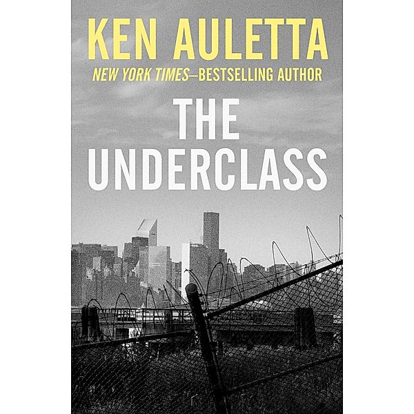 The Underclass, Ken Auletta