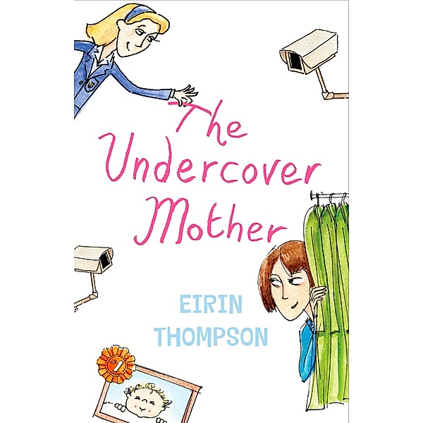The Undercover Mother, Eirin Thompson