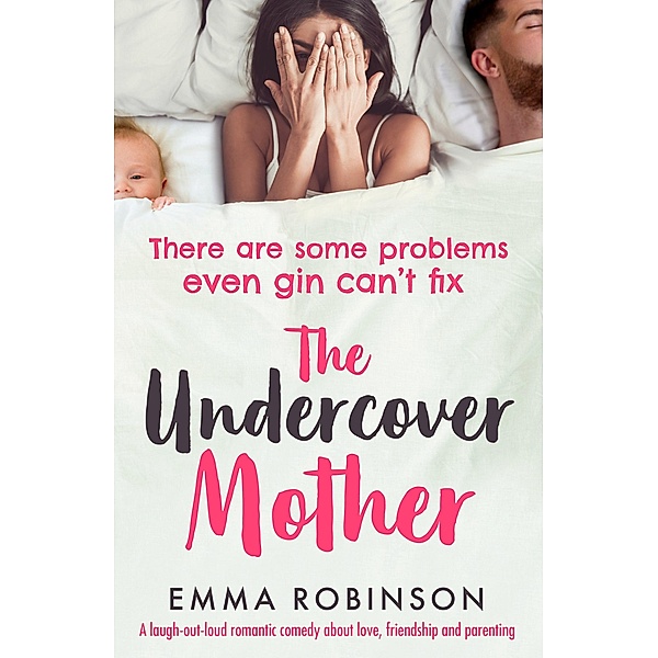 The Undercover Mother, Emma Robinson