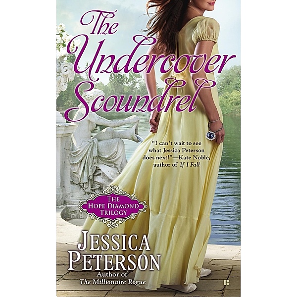 The Undercover Scoundrel / The Hope Diamond Trilogy Bd.3, Jessica Peterson