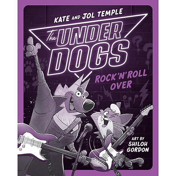 The Underdogs Rock 'n' Roll Over / The Underdogs Bd.4, Kate Temple, Jol Temple