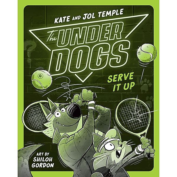 The Underdogs Serve It Up / The Underdogs Bd.3, Kate Temple, Jol Temple