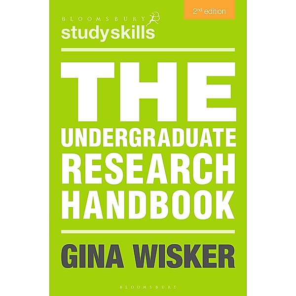 The Undergraduate Research Handbook / Bloomsbury Study Skills, Gina Wisker